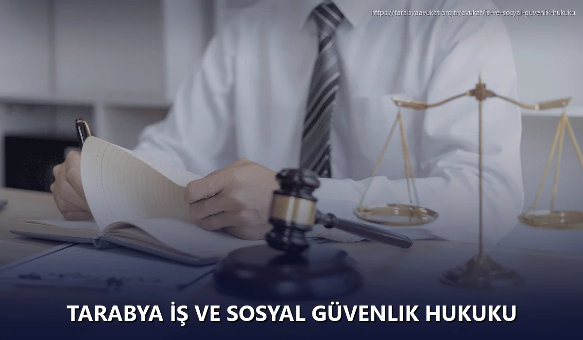 Tarabya İş ve Sosyal Güvenlik Hukuku