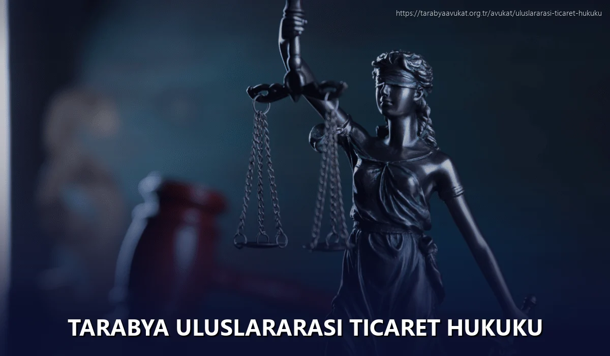 Tarabya Uluslararası Ticaret Hukuku